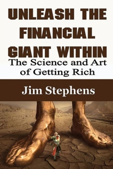Paperback Unleash the Financial Giant Within: The Science and Art of Getting Rich Book