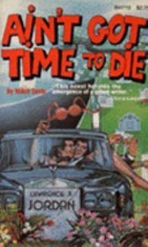 Paperback Ain't Got Time to Die Book