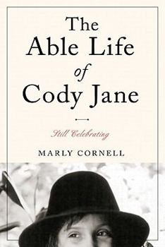 Paperback The Able Life of Cody Jane: Still Celebrating Book