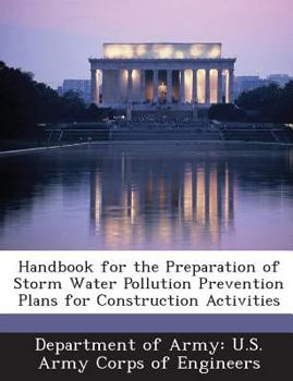 Paperback Handbook for the Preparation of Storm Water Pollution Prevention Plans for Construction Activities Book