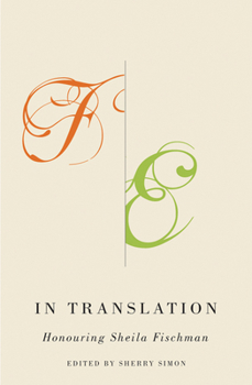 Paperback In Translation: Honouring Sheila Fischman Book