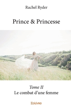 Paperback Prince & Princesse - Tome 2: Le combat d'une femme [French] Book
