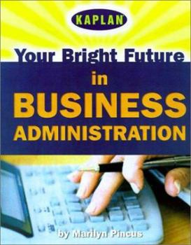 Paperback Your Bright Future in Business Administration Book