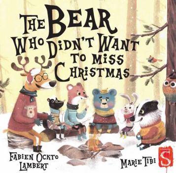 Hardcover The Bear Who Didn't Want to Miss Christmas Book