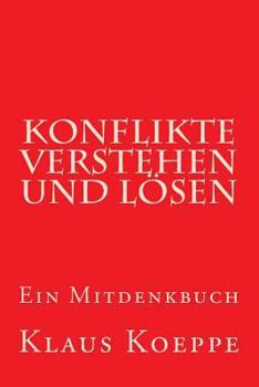 Paperback Konflikte verstehen und lösen: Ein Mitdenkbuch [German] Book