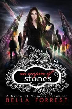 An Empire of Stones - Book #37 of the A Shade of Vampire