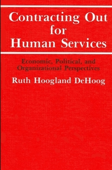 Contracting Out for Human Services: Economic, Political, and Organizational Perspectives (Suny Series in Urban Public Policy)