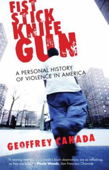 Paperback Fist Stick Knife Gun: A Personal History of Violence in America Book