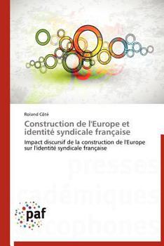 Paperback Construction de l'Europe Et Identité Syndicale Française [French] Book