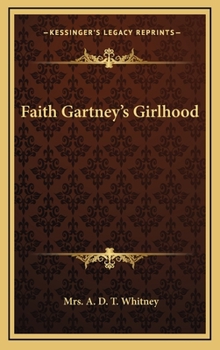 Faith Gartney's Girlhood