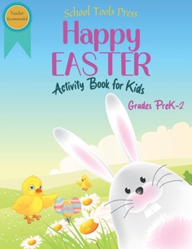 Paperback Happy Easter Activity Book for Kids Grades PreK-2: A Fun Easter Activity Book for Kids ages 4-8 with Puzzles, Coloring, Games and More Book