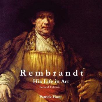 Paperback Rembrandt: His Life in Art, 2nd Edition Book