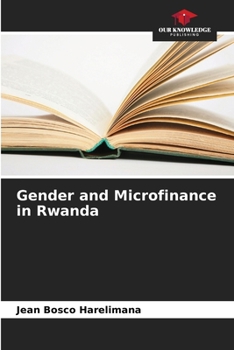 Paperback Gender and Microfinance in Rwanda Book