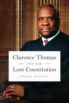Hardcover Clarence Thomas and the Lost Constitution Book