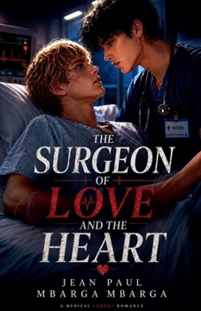 The Surgeon of Love and the Heart