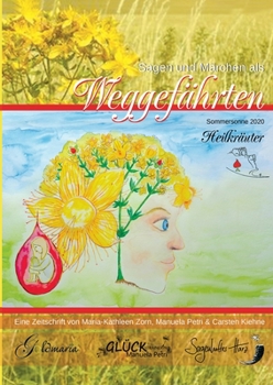 Paperback Sagen & Märchen als Weggefährten: Sommersonne 2020 - Heilkräuter [German] Book