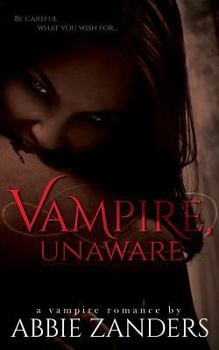 Paperback Vampire Unaware: A Vampire Romance Book