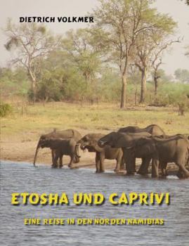 Paperback Etosha und Caprivi: Eine Reise in den Norden Namibias [German] Book