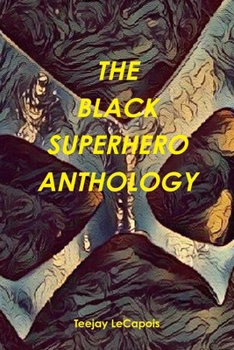 Paperback The Black Superhero Anthology Book