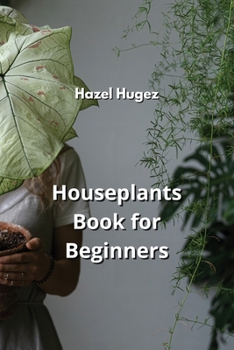 Paperback Houseplants Book for Beginners Book