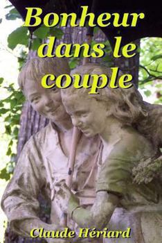 Paperback Bonheur dans le couple: Bonheur, crises et solutions [French] Book