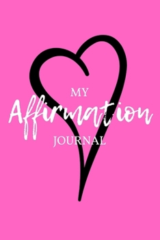 Paperback My Affirmation Journal: Prosperity Pink Heart Book