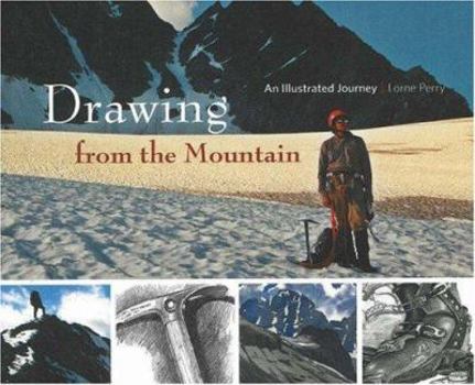 Hardcover Drawing from the Mountain: An Illustrated Journey Book
