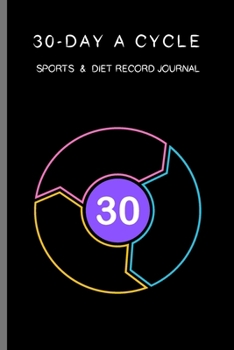 Paperback 30-day A Cycle, Sports & Diet Record Journal: Self-view for 10 minutes everyday Book