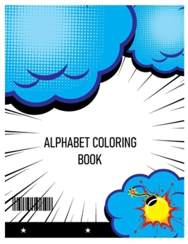 Paperback alphabet Coloring Book: alphabet Coloring Book, size (8x11 inches) 28 pages. Book