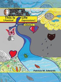 Paperback This Is Life: Poetical Expressions Vol. I Book