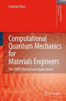 Paperback Computational Quantum Mechanics for Materials Engineers: The Emto Method and Applications Book