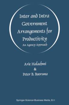 Paperback Inter and Intra Government Arrangements for Productivity: An Agency Approach Book