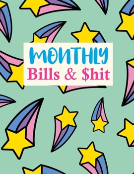 Paperback Monthly Bills & $hit: Cute Budget Journal Tool, Personal Finances, Financial Planner, Debt Payoff Tracker, Bill Tracker, Budgeting Workbook Book