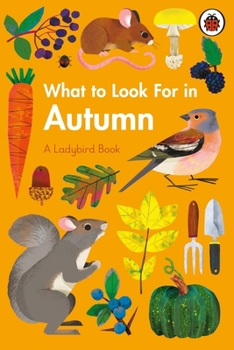 What to Look For in Autumn - Book  of the A Ladybird Book
