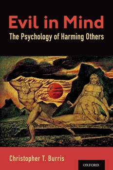 Hardcover Evil in Mind: The Psychology of Harming Others Book