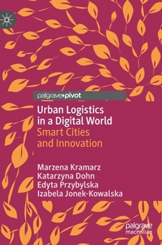 Hardcover Urban Logistics in a Digital World: Smart Cities and Innovation Book