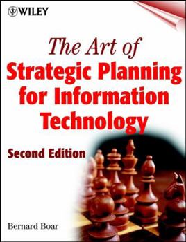 Hardcover The Art of Strategic Planning for Information Technology Book