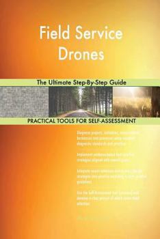 Paperback Field Service Drones The Ultimate Step-By-Step Guide Book