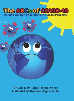 The ABCs of Covid-19 : Helping Children Understand the Global Pandemic