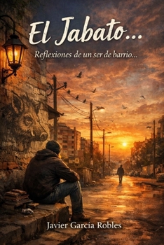 El Jabato... Reflexions d'Un �sser de Barri...