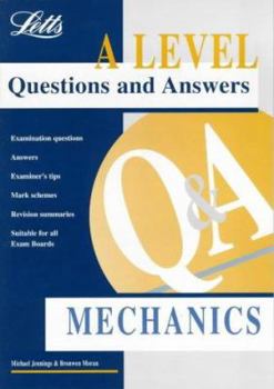 A-level Questions and Answers Mechanics ('A' Level Questions & Answers)