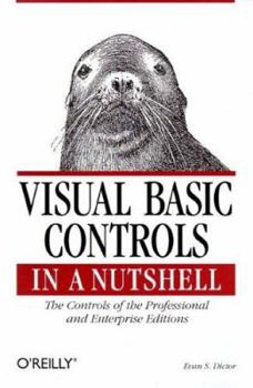 Paperback Visual Basic Controls in a Nutshell: The Controls of the Professional and Enterprise Editions Book