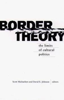 Paperback Border Theory: The Limits of Cultural Politics Book