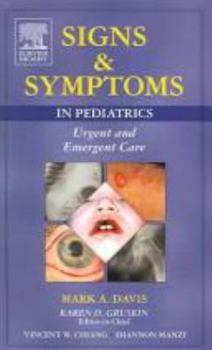 Paperback Signs and Symptoms in Pediatrics: Urgent and Emergent Care Book