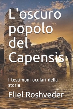L'oscuro popolo del Capensis: I testimoni oculari della storia (SERIE TALES DI SOSPENSIONE E TERRORE) (Italian Edition)