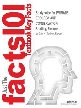 Paperback Studyguide for PRIMATE ECOLOGY AND CONSERVATION by Sterling, Eleanor, ISBN 9780199659449 Book