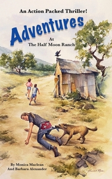 Paperback Adventures at the Half Moon Ranch: an Action Packed Thriller Book