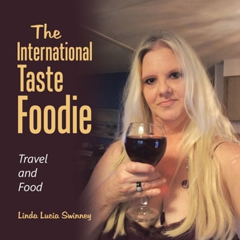 Paperback The International Taste Foodie: Travel and Food Book