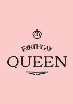 Paperback Birthday Queen: A Stylish Practical & Personal Birthday Card/ Notebook Alternative - Makes A Perfect Gift-Can Also Be Used A Journal C Book