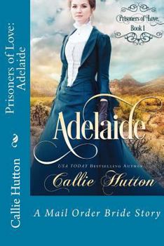 Adelaide - Book #1 of the Prisoners of Love